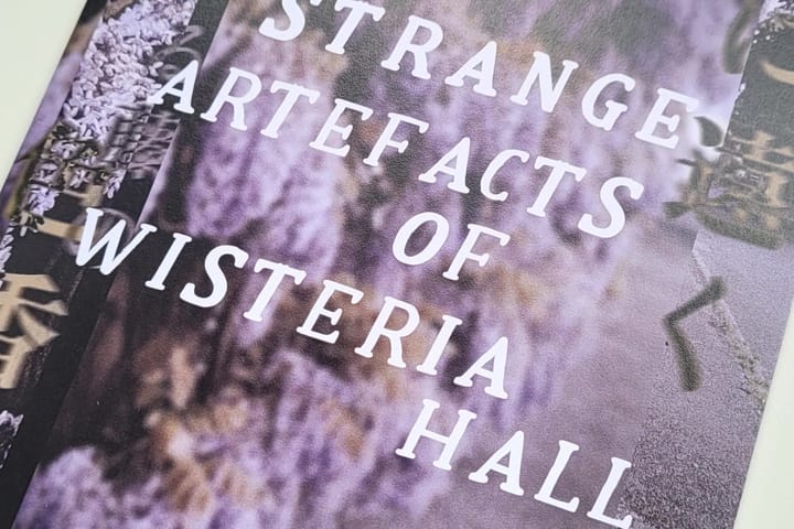 Design Reflections: The Strange Artefacts of Wisteria Hall